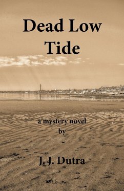 Dead Low Tide - Dutra, J. J.