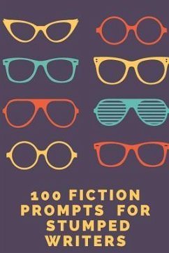 100 Fiction Prompts for Stumped Writers - Stewart, S. R.