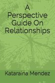A Perspective Guide on Relationships