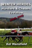 Winter Heroes: Hurdlers & Chasers to Follow 2018-2019