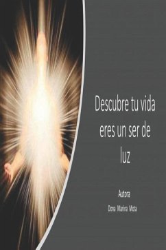 Descubre Tu Vida Eres Un Ser de Luz - Mota, Do