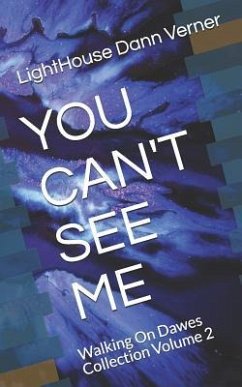 You Can't See Me: Walking On Dawes Collection Volume 2 - Verner, Lighthouse Dann