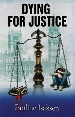 Dying for Justice: She Wanted the Truth - They Wanted Her Dead - Isaksen, Pauline