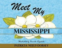 Meet My Mississippi - Neely-Dorsey, Patricia