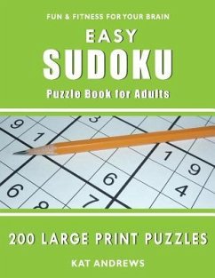 Easy Sudoku Puzzle Book for Adults: 200 Large Print Puzzles - Plus, Puzzle Books; Andrews, Kat