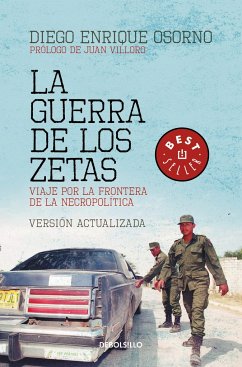 La Guerra de Los Zetas: Viaje Por La Frontera de la Necropolítica / War of the Zetas - Osorno, Diego