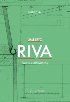 Umberto Riva. Interni e allestimenti - Neri, Gabriele