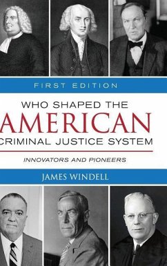 Who Shaped the American Criminal Justice System? - Windell, James