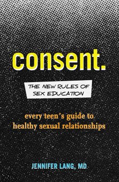 Consent: The New Rules of Sex Education - Lang, Jennifer