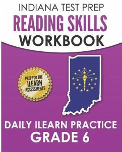 INDIANA TEST PREP Reading Skills Workbook Daily ILEARN Practice Grade 6: Practice for the ILEARN English Language Arts Assessments - Hawas, I.