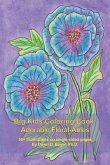 Big Kids Coloring Book: Adorable Floral-Ables: 55+ adorable, flower, line-art illustrations to color in a smaller, conveniently-sized coloring