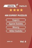 Master of Puzzles - Suguru, Jigsaw Sudoku, Binary, Killer Sudoku 400 Expert Puzzles Vol.8