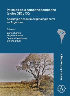 Cover Paisajes de la campana pampeana (siglos XIX y XX): Abordajes desde la Arqueologia rural en Argentina