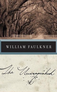 The Unvanquished - Faulkner, William