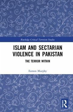 Islam and Sectarian Violence in Pakistan - Murphy, Eamon