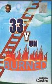 33 Y Un Burned: Tales and Poems
