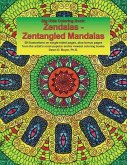 Big Kids Coloring Book: Zendalas - Zentangled Mandalas: New & revised: 50 plus illustrations on single-sided pages plus bonus pages from the a