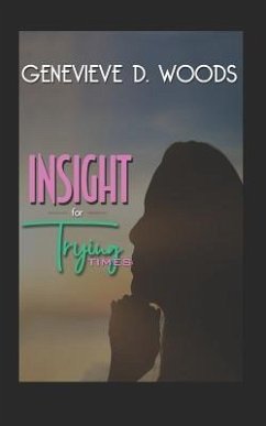 Insight for Trying Times - Woods, Genevieve D.