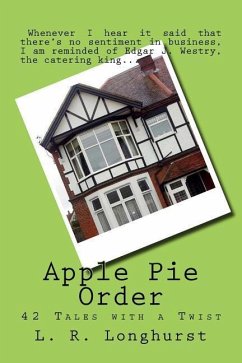 Apple Pie Order: 42 Tales with a Twist - Longhurst, L. R.