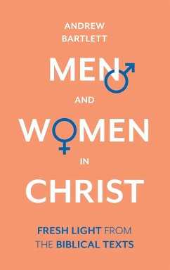 Men and Women in Christ - Bartlett, Andrew, QC