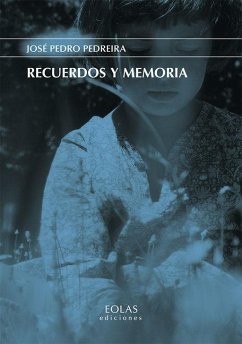 Recuerdos y memoria - Pedreira, José Pedro