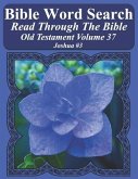 Bible Word Search Read Through The Bible Old Testament Volume 37: Joshua #3 Extra Large Print