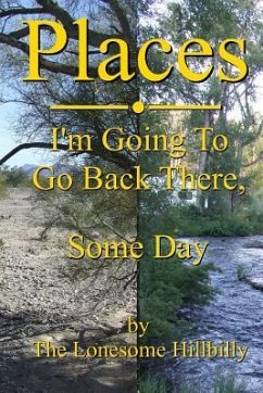 Places: I'm Going to Go Back There, Some Day - Hillbilly, Lonesome