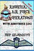 Rhodesian Air Force Operations: With Air Strikes