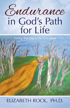 Endurance in God's Path for Life - Rock, Elizabeth