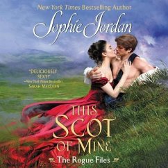 This Scot of Mine: The Rogue Files - Jordan, Sophie