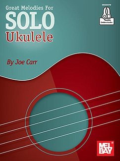 Great Melodies for Solo Ukulele - CARR, JOE