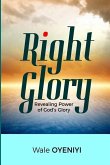 Right Glory: Revealing Power of God