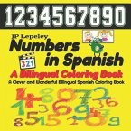 Numbers in Spanish. A Bilingual Coloring Book: A Clever and Wonderful Bilingual Spanish Children Coloring Book