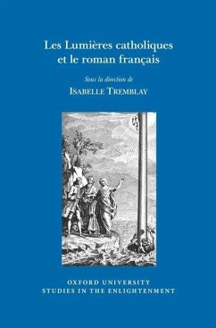 Les Lumières Catholiques Et Le Roman Français - Tremblay, Isabelle