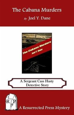 The Cabana Murders: A Sergeant Cass Hasty Detective Story - Dane, Joel y.