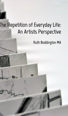 The Repetition of Everyday Life - Boddington, Ruth