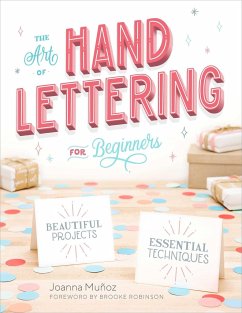 The Art of Hand Lettering for Beginners - Muñoz, Joanna