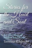Stories for the Heart and Soul: A Collection of Poetry and Prose