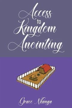 Access to Kingdom Anointing - Nkanga, Grace