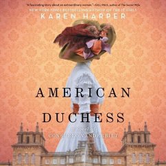 American Duchess: A Novel of Consuelo Vanderbilt - Harper, Karen