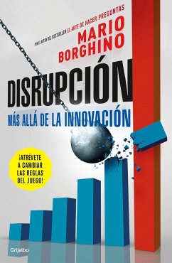 Disrupción: Más Allá de la Innovación / The Disruption - Borghino, Mario