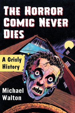 The Horror Comic Never Dies - Walton, Michael