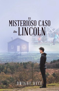 El Misterioso Caso De Lincoln - Dyce, Dwight