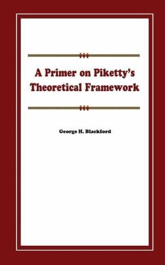 A Primer on Piketty's Theoretical Framework - Blackford, George H.