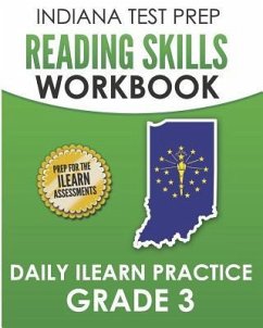 INDIANA TEST PREP Reading Skills Workbook Daily ILEARN Practice Grade 3: Practice for the ILEARN English Language Arts Assessments - Hawas, I.