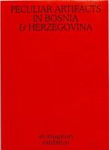 Peculiar Artifacts in Bosnia & Herzegovina - an imaginary exhibition Peculiar Artifacts in Bosnia & Herzegovina - an imaginary exhibition