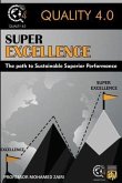 Super Excellence: The path to Sustainable Superior Performance