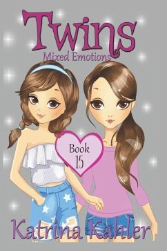 TWINS - Books 15: Mixed Emotions - Kahler, Katrina