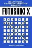 Futoshiki X: 250 Easy Diagonal Futoshiki Challenging Logic Puzzles 7x7