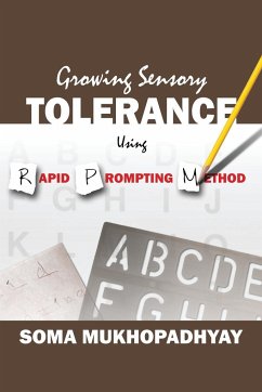 Growing Sensory Tolerance Using Rapid Prompting Method - Mukhopadhyay, Soma